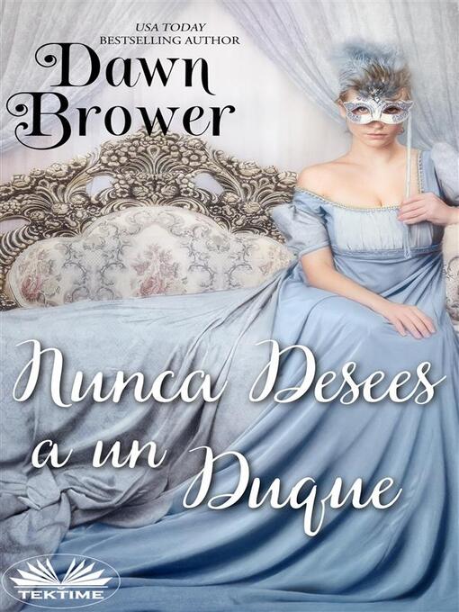 Title details for Nunca Desees a Un Duque by Dawn Brower - Available